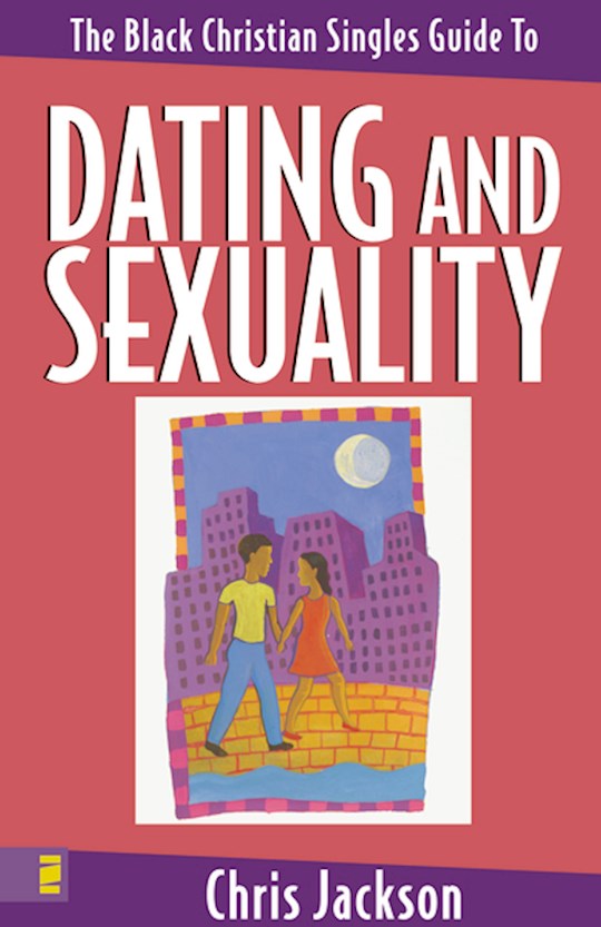 Black Christian Singles Guide To Dating & Sexuality